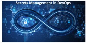 Secrets Management: Best Practices for DevOps