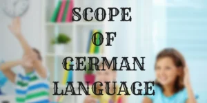 What is the Scope of Learning the German Language?