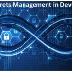 Secrets Management: Best Practices for DevOps